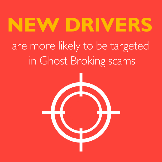 ghost broking - NEW DRIVERS are more likely to be targeted in Ghost Broking scams